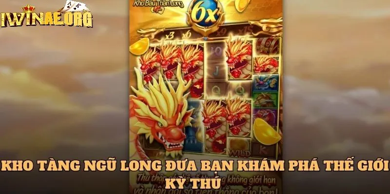 Hướng Dẫn Trải Nghiệm Game Nổ Hũ Kho Tàng Ngũ Long Tại Iwin